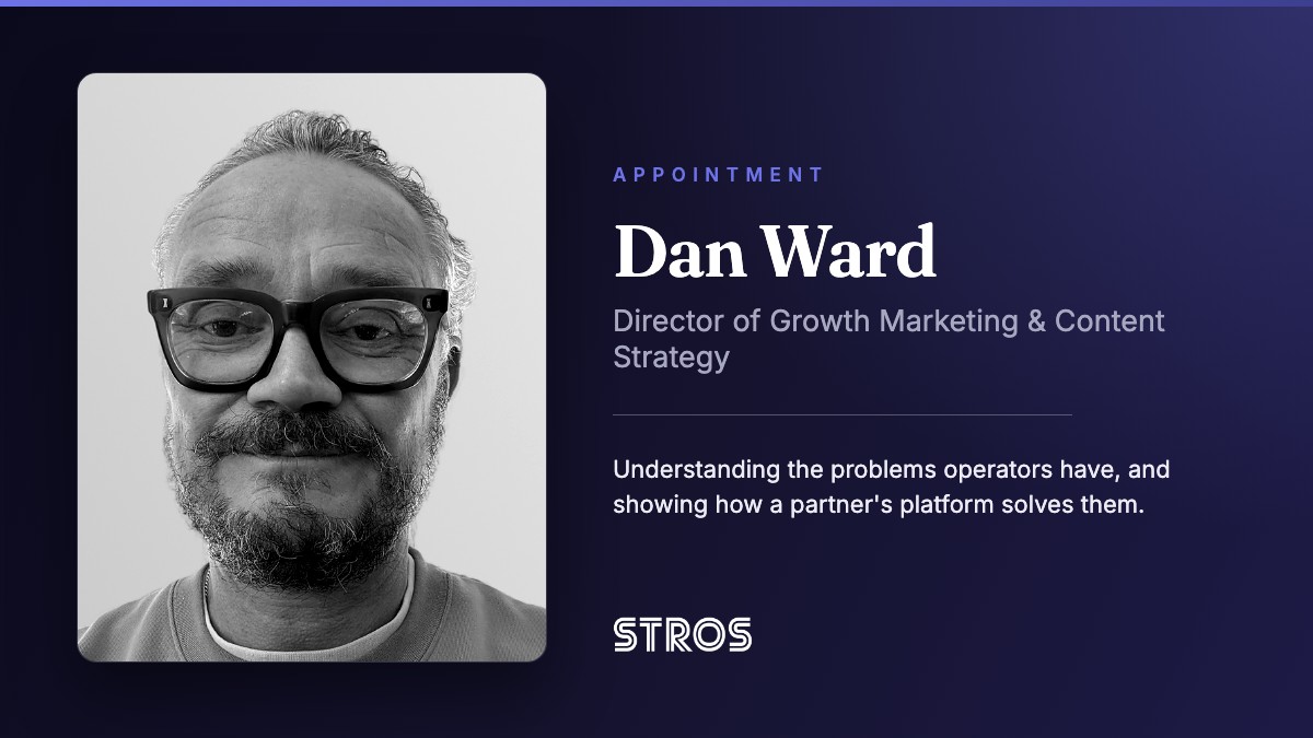 Dan Ward, Director of Growth Marketing and Content Strategy at STROS